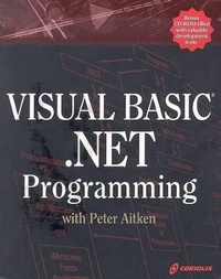Abbildung von: Visual Basic .Net Programming with Peter Aitken - Paraglyph Press