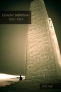 Cover: Canadian Battlefields 1915a1918 - Laurier Centre for Military, Strategic and Disarmament Studies