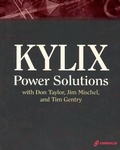 Cover: Kylix Power Solutions with Don Taylor, Jim Mischel and Tim Gentry - Paraglyph Inc.