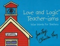 Cover: Love and Logic Teacher-isms - Love & Logic Press Inc, US