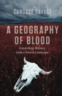 Cover: A Geography of Blood - Greystone Books