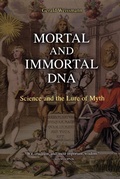 Cover: Mortal and Immortal DNA - Bellevue Literary Press