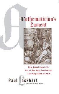 Enlarge image Cover: A Mathematician's Lament - Bellevue Literary Press