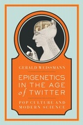 Cover: Epigenetics in the Age of Twitter - Bellevue Literary Press