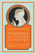 Cover: Epigenetics in the Age of Twitter - Bellevue Literary Press