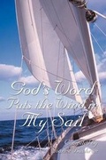 Cover: God's Word Puts the Wind in My Sail - Preparing the Way Publishers