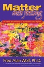 Cover: Matter into Feeling - Moment Point Press Inc,US