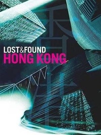 Abbildung von: Lost & Found Hong Kong - Global Directions/Things Asian Press