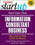 Cover: Start Your Own Information Consultant Business: Your Step-by-Step Guide to Success - Entrepreneur Press