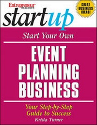 Enlarge image Cover: Start Your Own Event Planning Business: Your Step by Step Guide to Success - Entrepreneur Press
