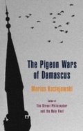 Cover: The Pigeon Wars of Damascus - Biblioasis