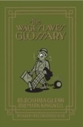 Cover: The Wage Slave's Glossary - Biblioasis