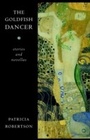 Cover: The Goldfish Dancer - Biblioasis