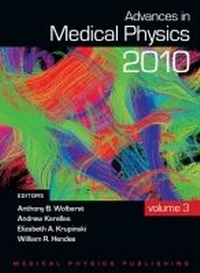 Enlarge image Cover: Advances in Medical Physics 2010 - Medical Physics Publishing Corporation