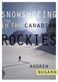 Abbildung von: Snowshoeing in the Canadian Rockies - Rocky Mountain Books,Canada