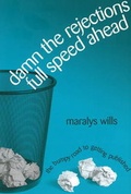 Cover: Damn the Rejections, Full Speed Ahead - Stephens Press