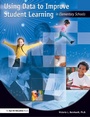 Cover: Using Data to Improve Student Learning in Elementary School - Eye On Education, Inc