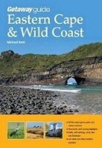 Abbildung von: Getaway guide Eastern Cape & Wild Coast - Sunbird Publishers Ltd