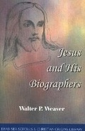 Cover: Jesus & His Biographers - D & F Scott Publishing Inc.