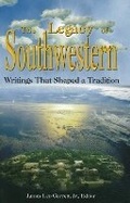 Cover: Legacy of Southwestern - D & F Scott Publishing Inc.