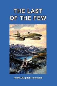 Enlarge image Cover: THE Last of the Few - World War 2 Books & Video