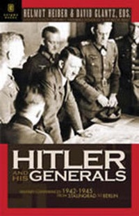 Enlarge image Cover: Hitler and His Generals - Enigma Books