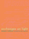 Cover: Exchanges of Light - Fence Magazine Inc, Division of Fence Books