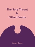 Cover: The Sore Throat and Other Poems - Fence Magazine Inc, Division of Fence Books