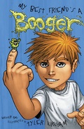 Cover: My Best Friend's a Booger - Arcana Studio Inc