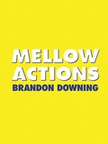 Cover: Mellow Actions - FENCE BOOKS
