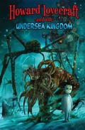 Cover: Howard Lovecraft and the Undersea Kingdom - Arcana Studio Inc