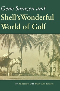 Abbildung von: Gene Sarazen and Shell's Wonderful World of Golf - Wiley