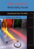 Cover: Killing Your Cancer without Killing Yourself - Transpersonal Publishing