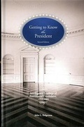 Cover: Getting to Know the President - Government Printing Office
