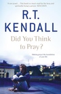 Cover: Did You Think to Pray? - Hodder Faith