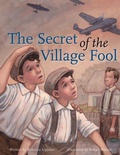 Cover: The Secret of the Village Fool - Second Story Press