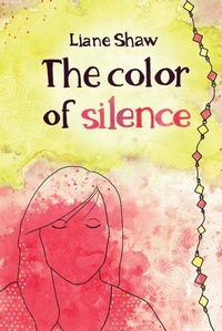 Abbildung von: Color of Silence - Second Story Press