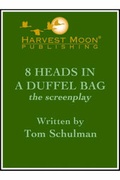 Cover: 8 Heads in a Duffel Bag - Harvest Moon Books