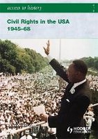 Abbildung von: Access to History: Civil Rights in the USA 1945-68 - Hodder Education