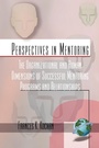 Cover: The Organizational and Human Dimensions of Successful Mentoring Programs and Relationships - Information Age Publishing
