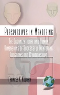 Cover: The Organizational and Human Dimensions of Successful Mentoring Programs and Relationships - Information Age Publishing