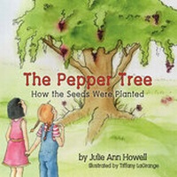 Enlarge image Cover: The Pepper Tree, How the Seeds Were Planted! - Peppertree Press