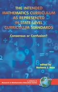Cover: The Intended Mathematics Curriculum as Represented in State-Level Curriculum Standards - Information Age Publishing