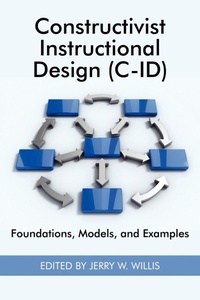 Enlarge image Cover: Constructivist Instructional Design (C-Id) Foundations, Models, and Examples - Information Age Publishing