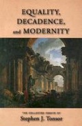Cover: Equality Decadence and Modernity - ISI Books