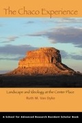 Cover: The Chaco Experience - School of American Research Press,U.S.