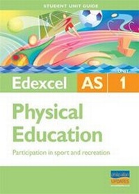 Enlarge image Cover: Edexcel as Physical Education Student Unit Guide: Unit 1 Participation in Sport and Recreation - Philip Allan Updates