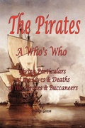 Cover: The Pirates - A Who's Who Giving Particulars of the Lives & Deaths of the Pirates & Buccaneers - Digital Pulse Publishing