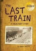 Cover: Last Train: A Holocaust Story - Owlkids Books Inc.