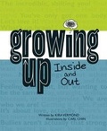 Cover: Growing Up, Inside and Out - Owlkids